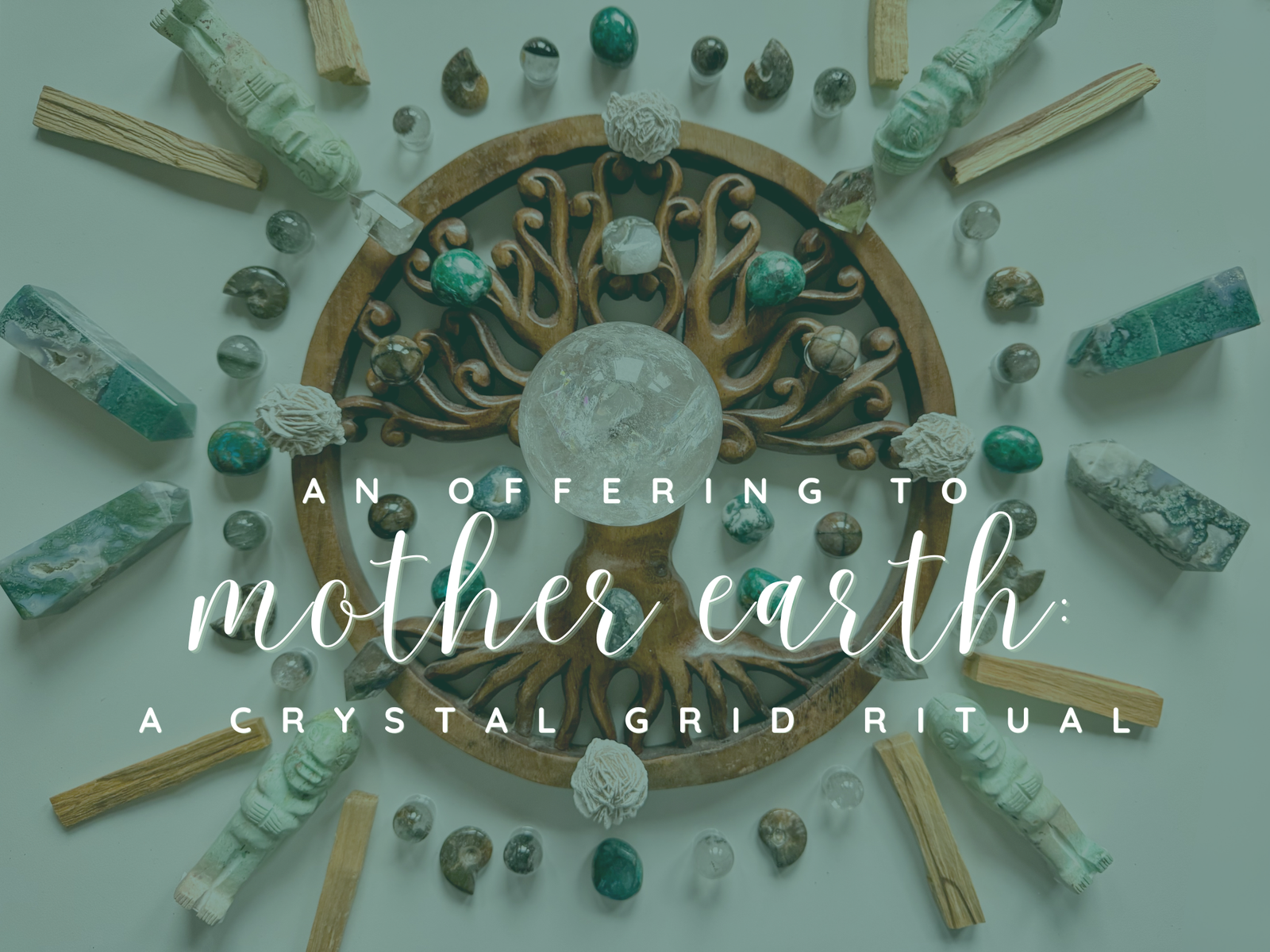 An Offering to Mother Earth: A Crystal Grid Ritual