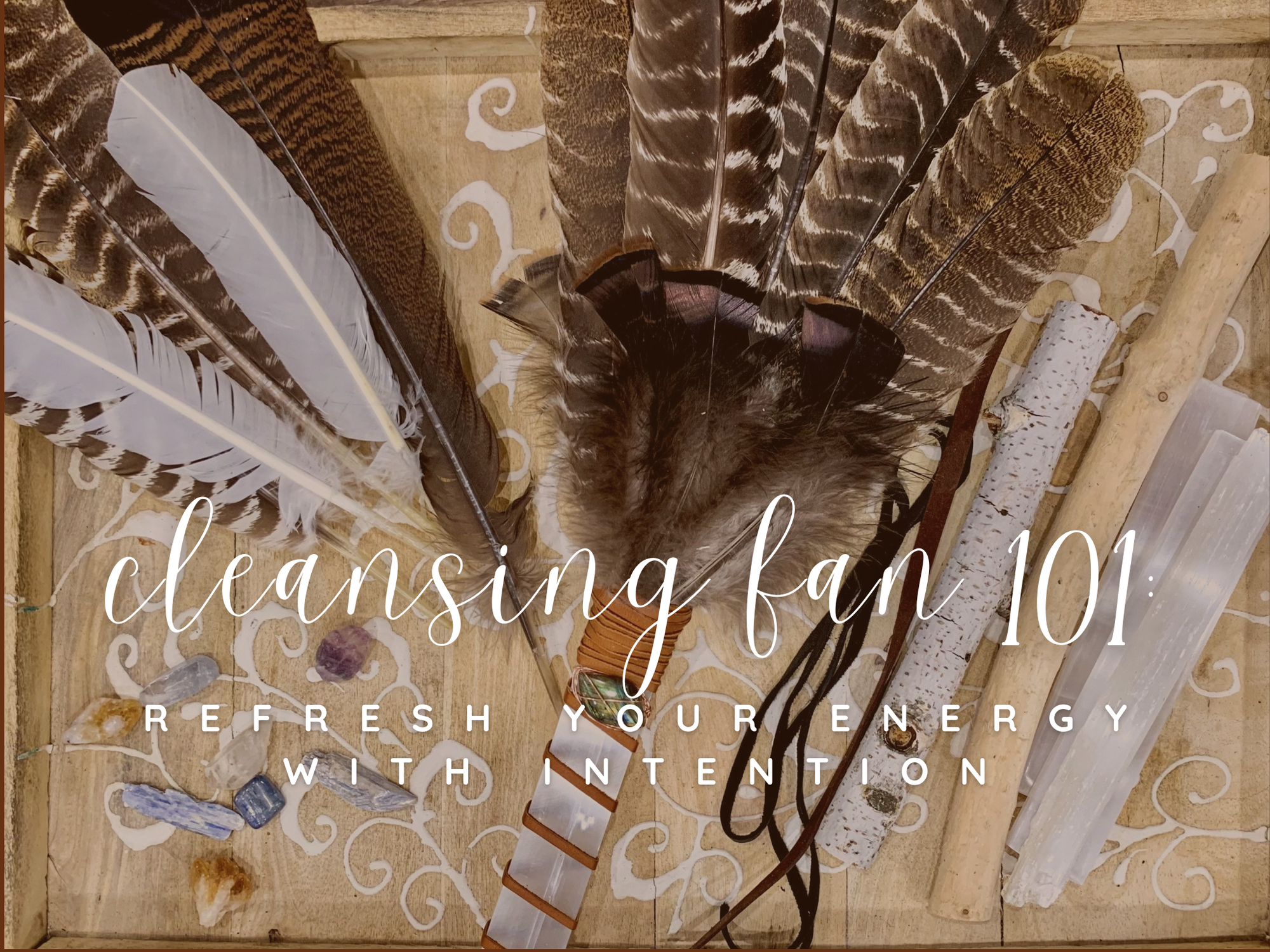 Cleansing Fan 101: Refresh Your Energy with Intention