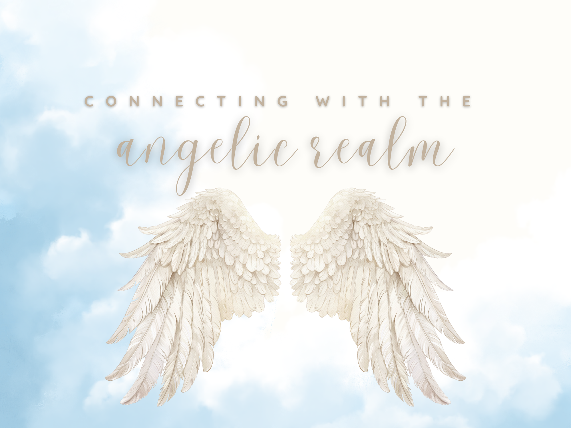Connecting with the Angelic Realm: Inviting Divine Support and Guidance into Your Life
