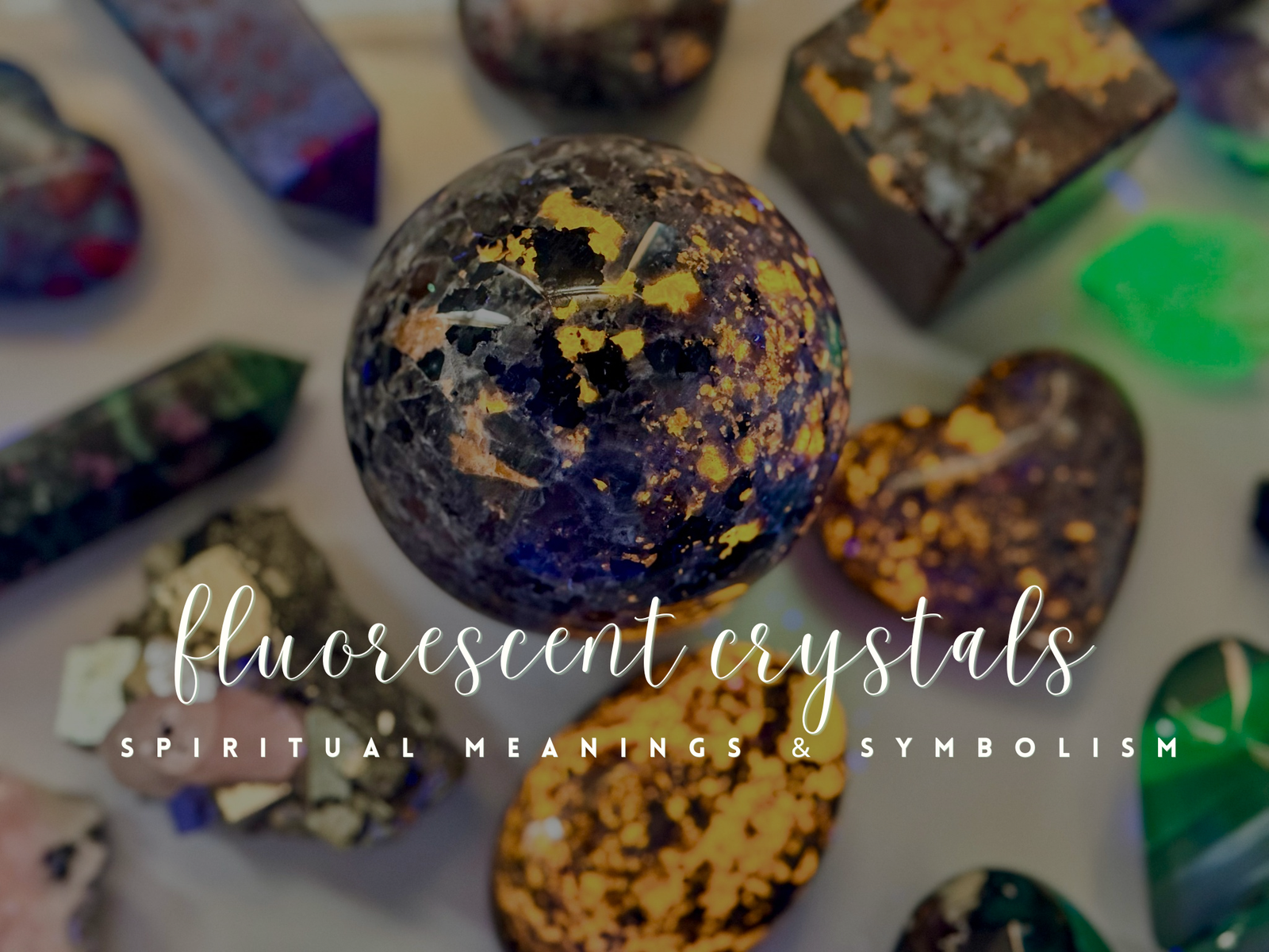 Fluorescent Crystals Under UV Light: Spiritual Meanings & Symbolism