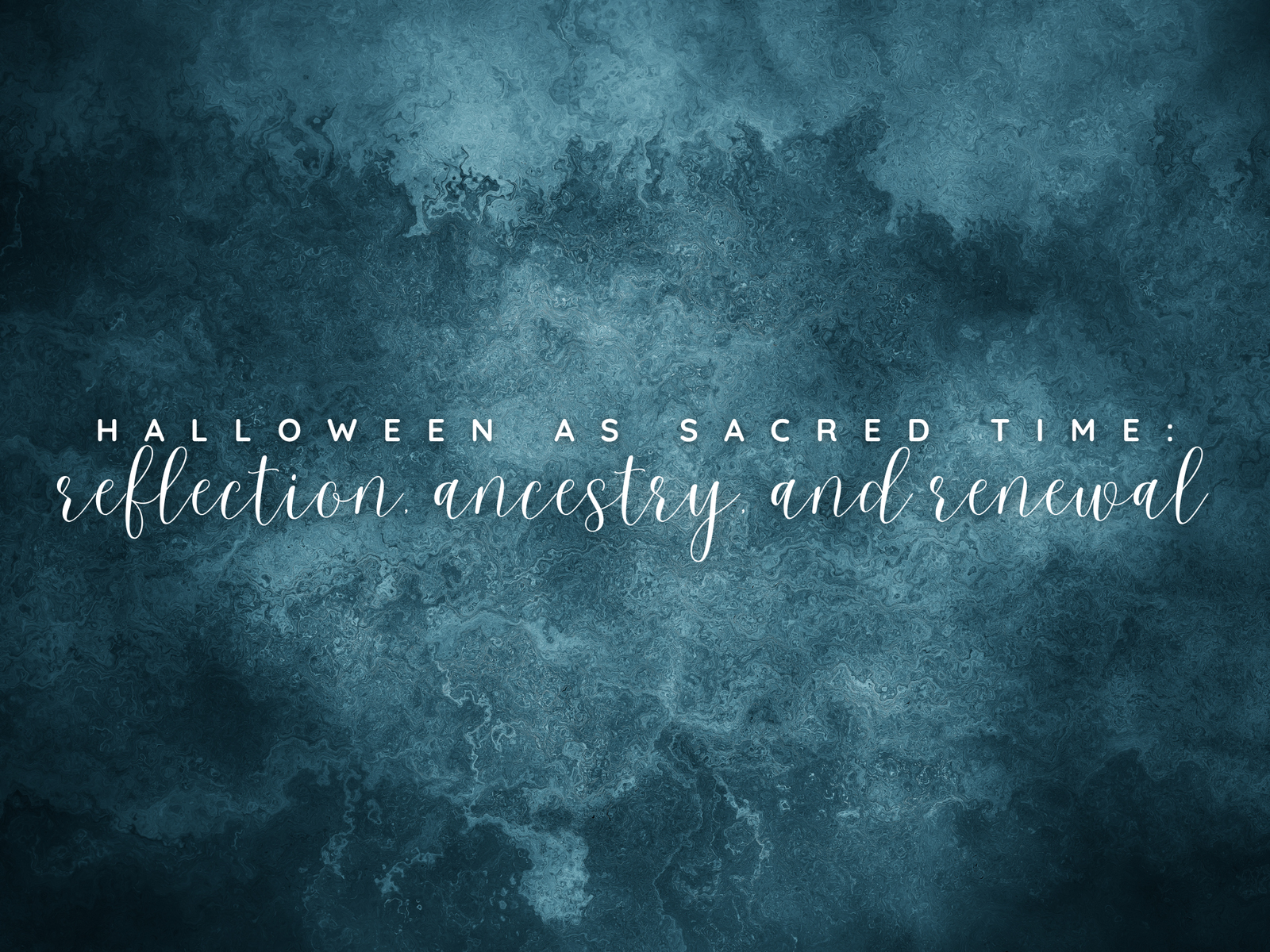 Halloween as Sacred Time: Reflection, Ancestry, and Renewal