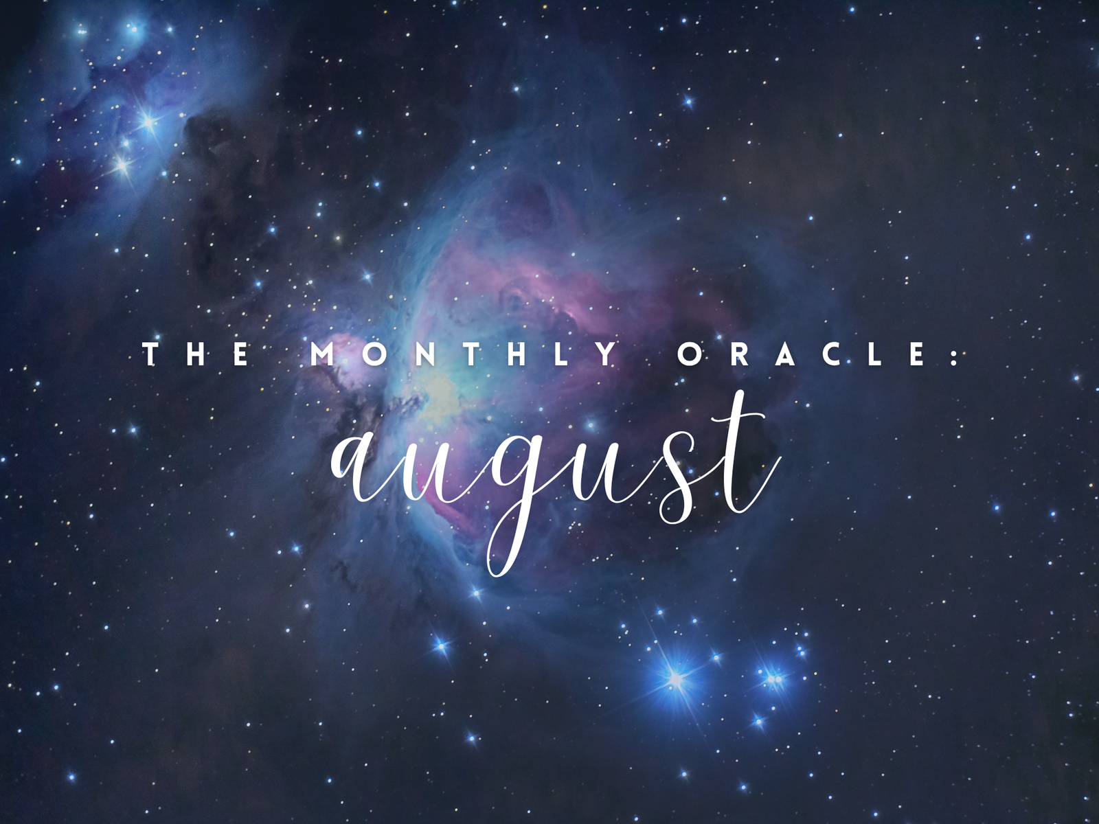 The Monthly Oracle: August