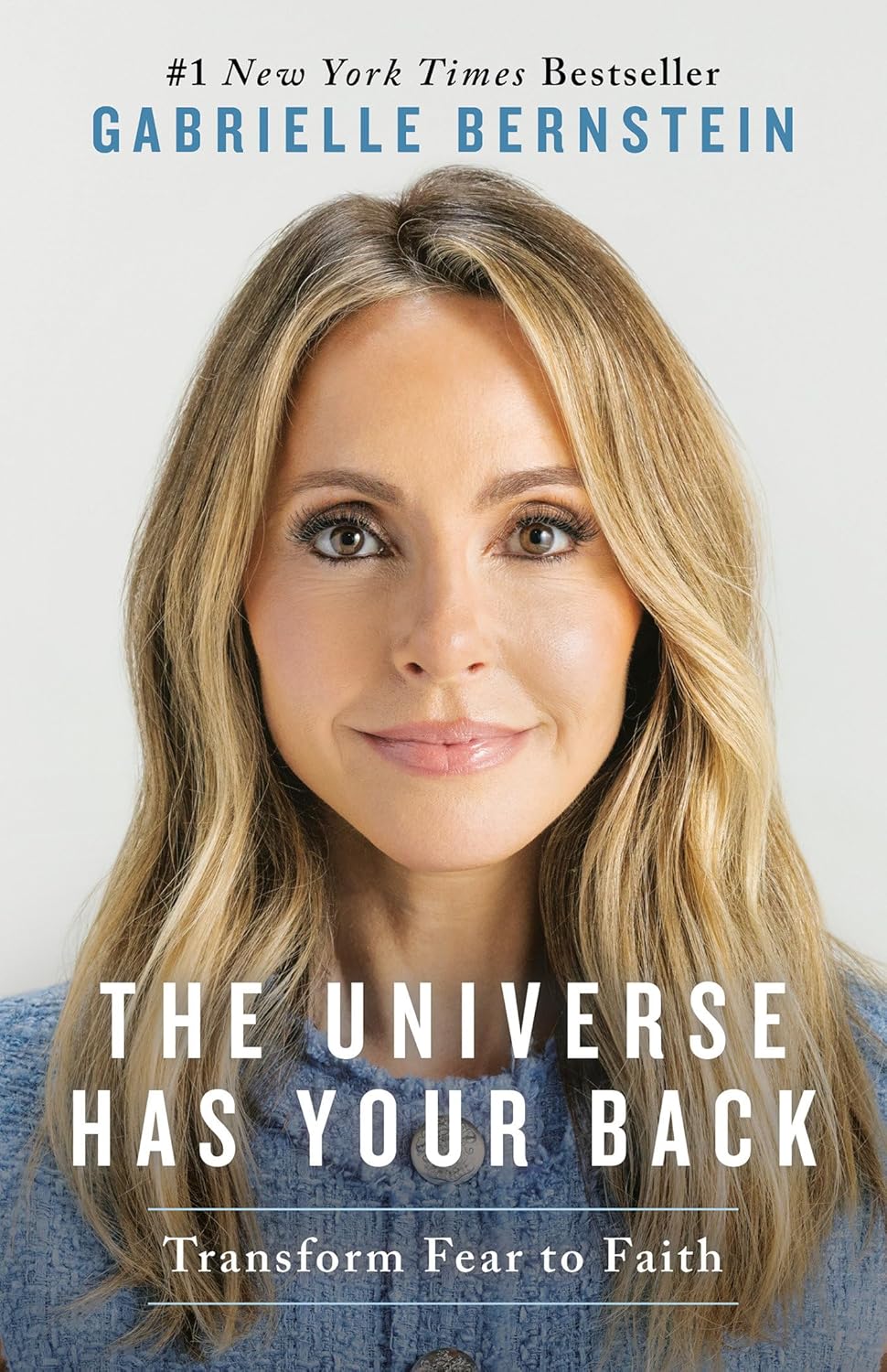 The Universe Has Your Back: Transform Fear to Faith || Gabrielle Bernstein (Paperback)