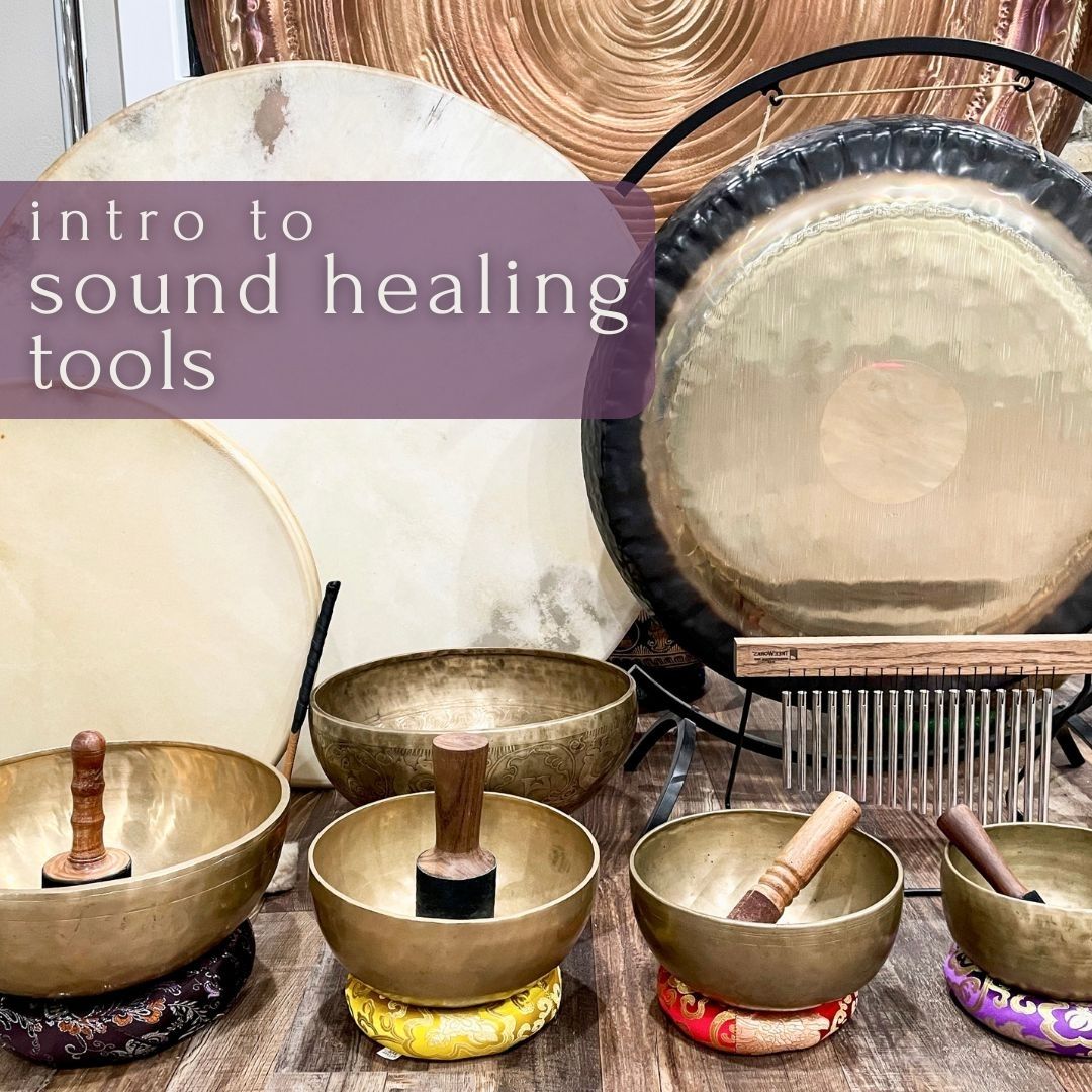 Intro to Sound Healing Tools - Saturday, February 11 1pm-4pm