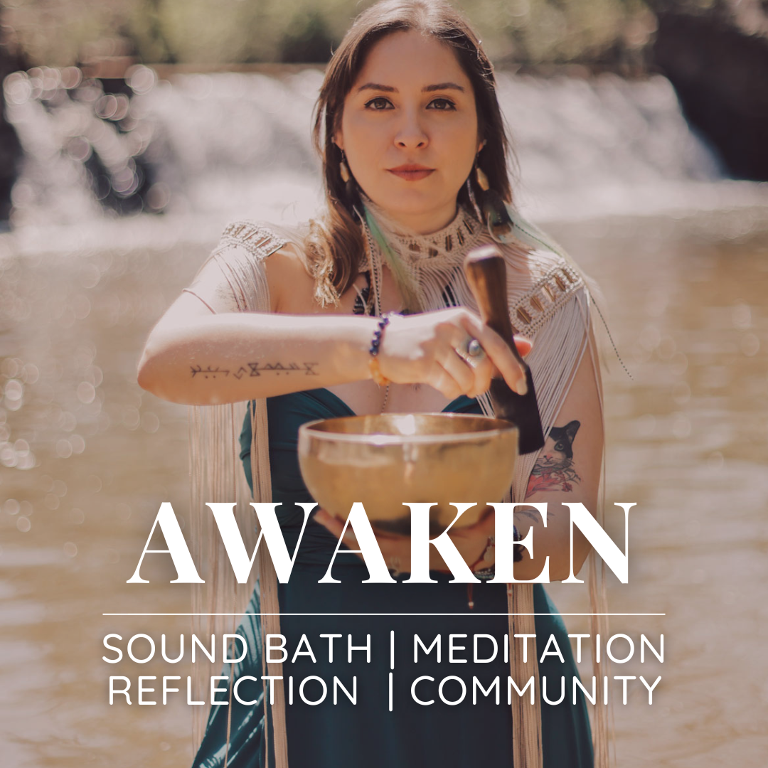 AWAKEN | Sound Bath • Meditation • Reflection • Community - Thursday, August 27 6:30pm-7:30pm