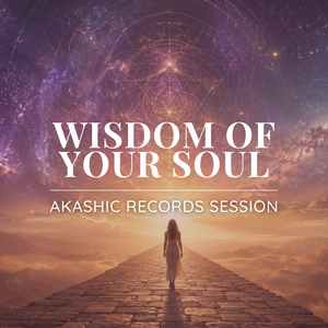 WISDOM OF YOUR SOUL | Akashic Records Reading Session