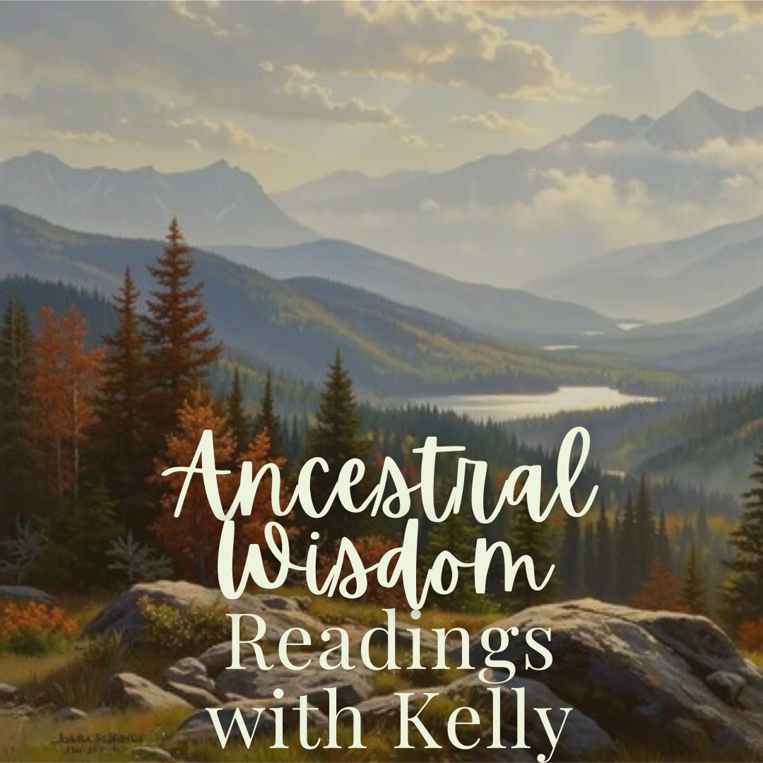 Ancestral Wisdom Reading  - Sunday, April 26