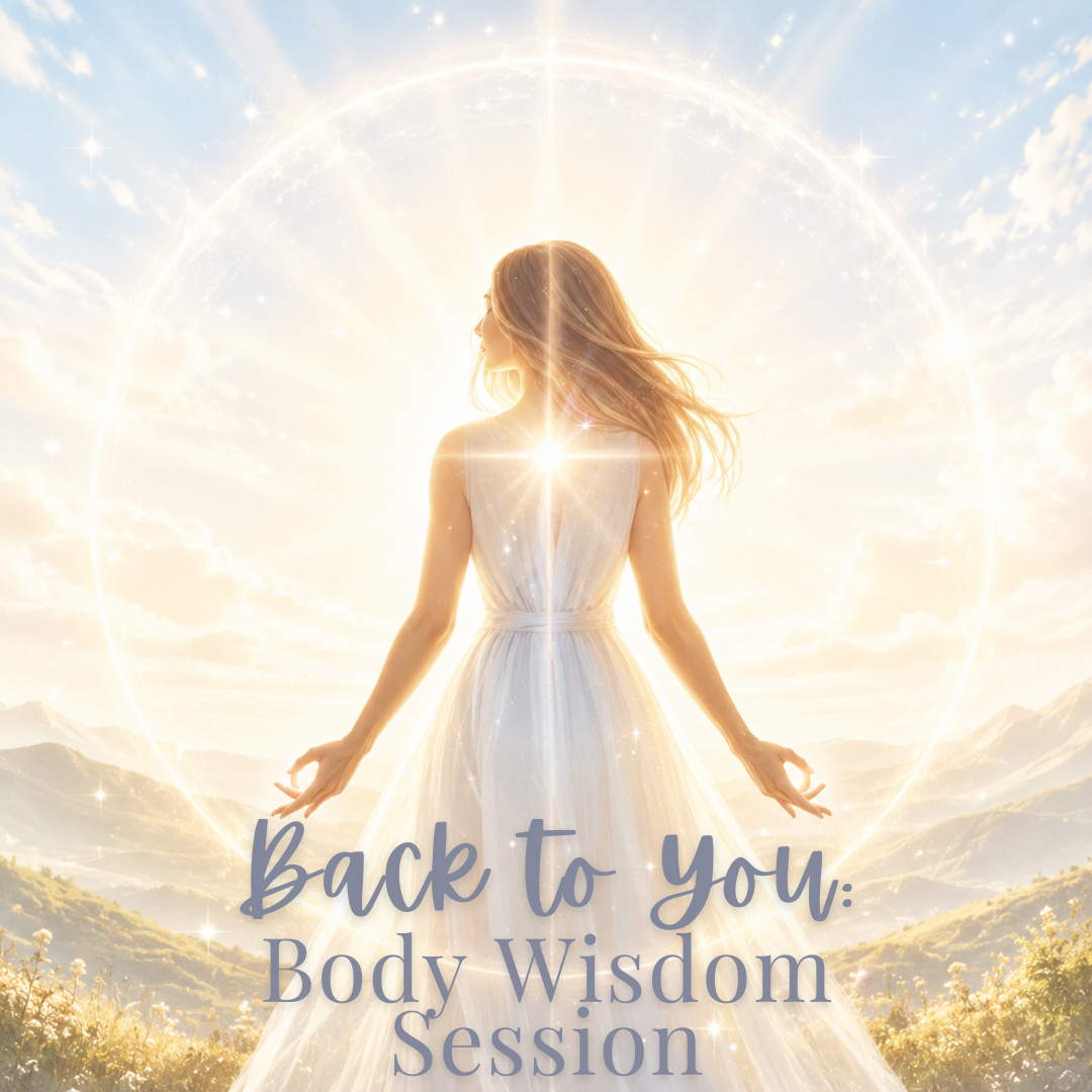 Back to You: Body Wisdom Session - Saturday, September 12