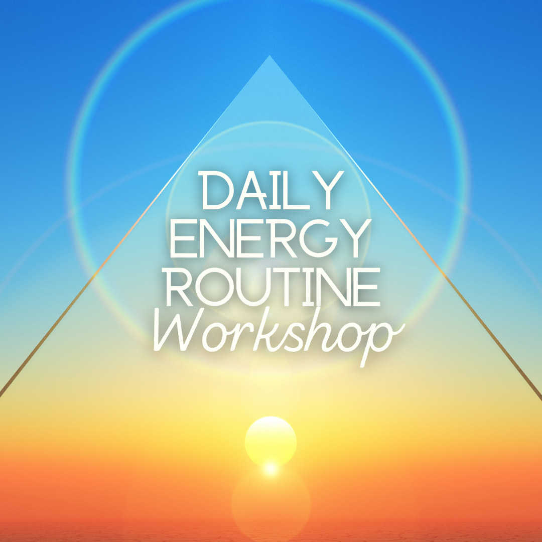 Daily Energy Routine Workshop - Saturday, June 1 11am-1pm