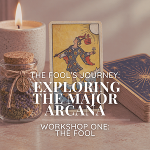 Exploring the Major Arcana | Workshop One: The Fool - Tuesday, November 10 6pm-7:30pm