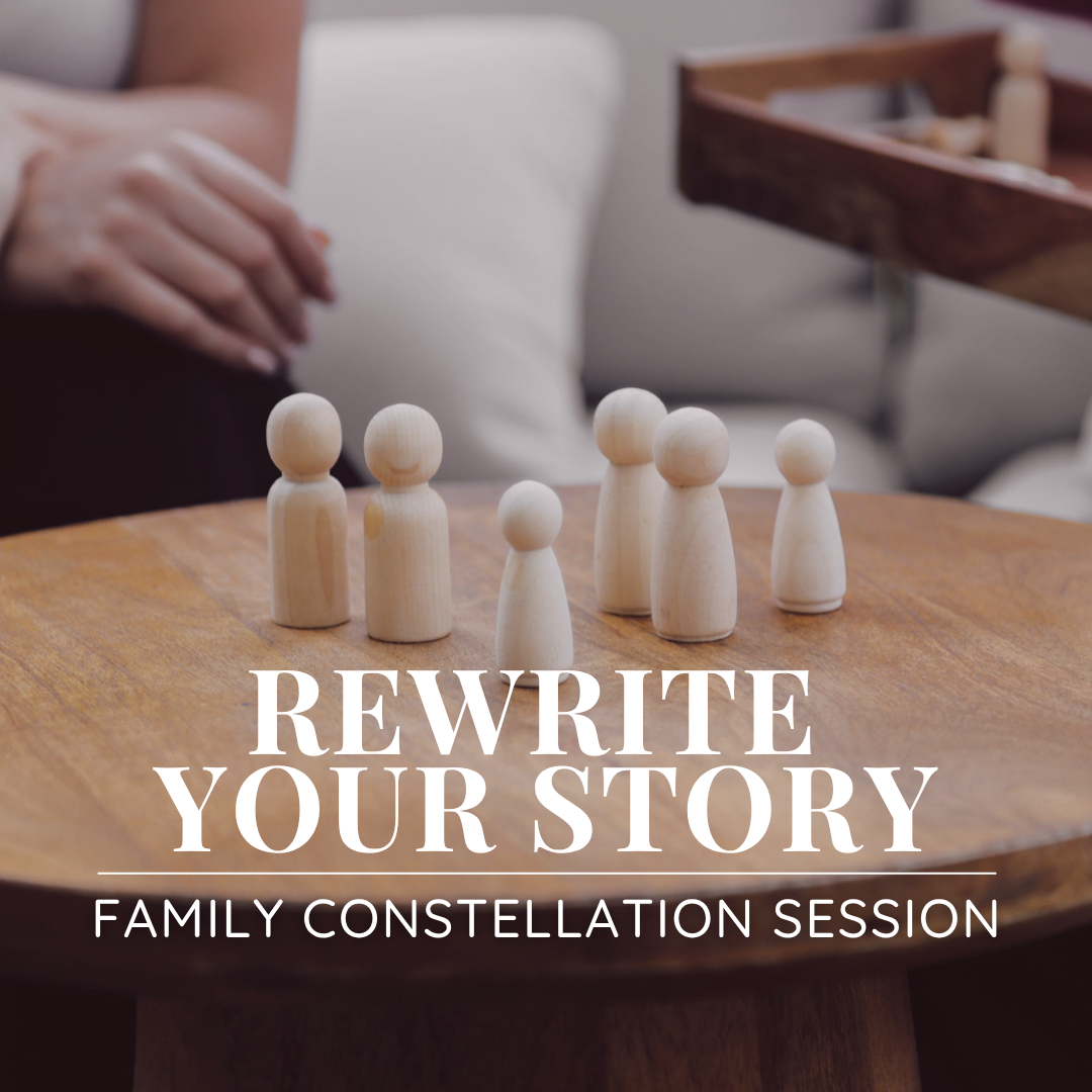REWRITE YOUR STORY | Family Constellation Session
