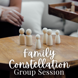 Family Constellation Group Session - Saturday, August 8 9am-2pm