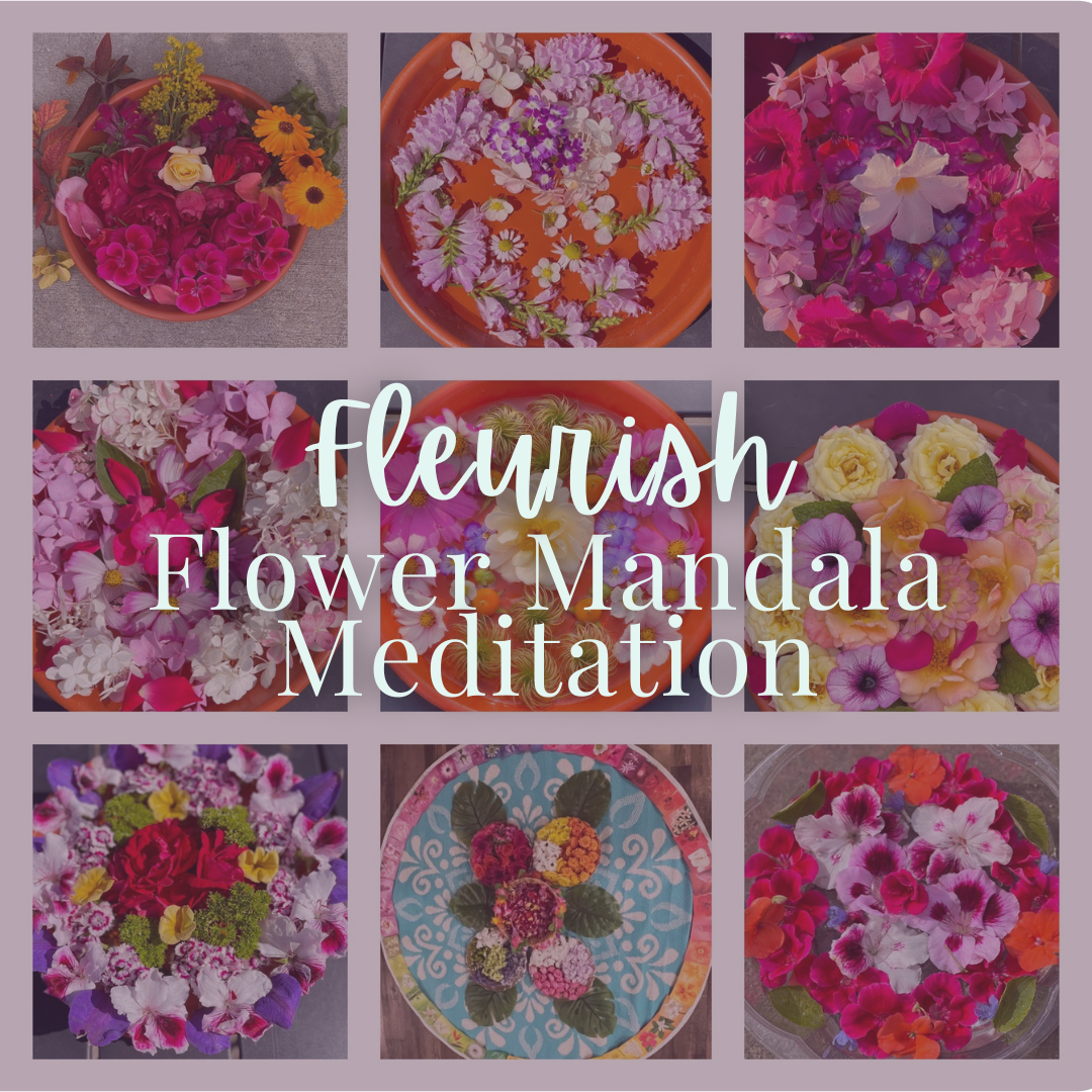 Fleurish Flower Mandala Meditation - Friday, April 11 6pm-7pm