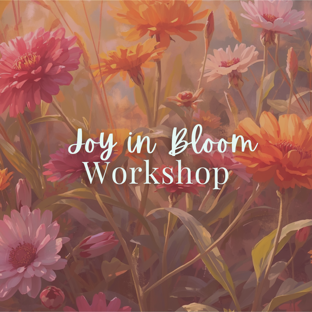 Joy in Bloom Workshop - Saturday, July 18 3pm-4:30pm