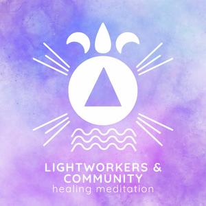 Lightworkers & Community Healing Meditation - Sunday, September 20 6pm-7pm