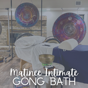 Matinee Intimate Sound Healing Gong Bath - Friday, June 20 1-2:30pm