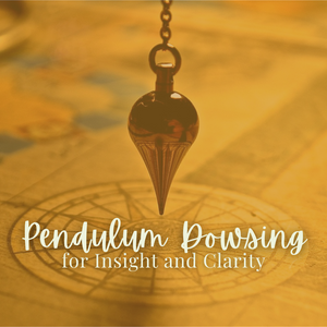 Pendulum Dowsing for Insight and Clarity - Friday, January 31  5:30-6:45pm