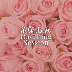 Self-Love One-on-One Coaching Session - Saturday, July 25