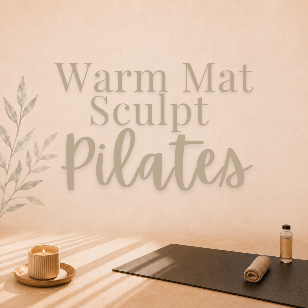 Warm Mat Sculpt Pilates - Wednesday, June 3 7pm-7:50pm
