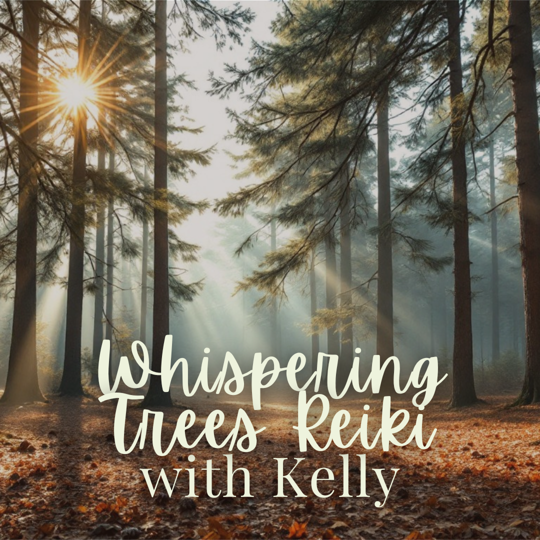 Whispering Trees Reiki with Kelly - Sunday, January 25