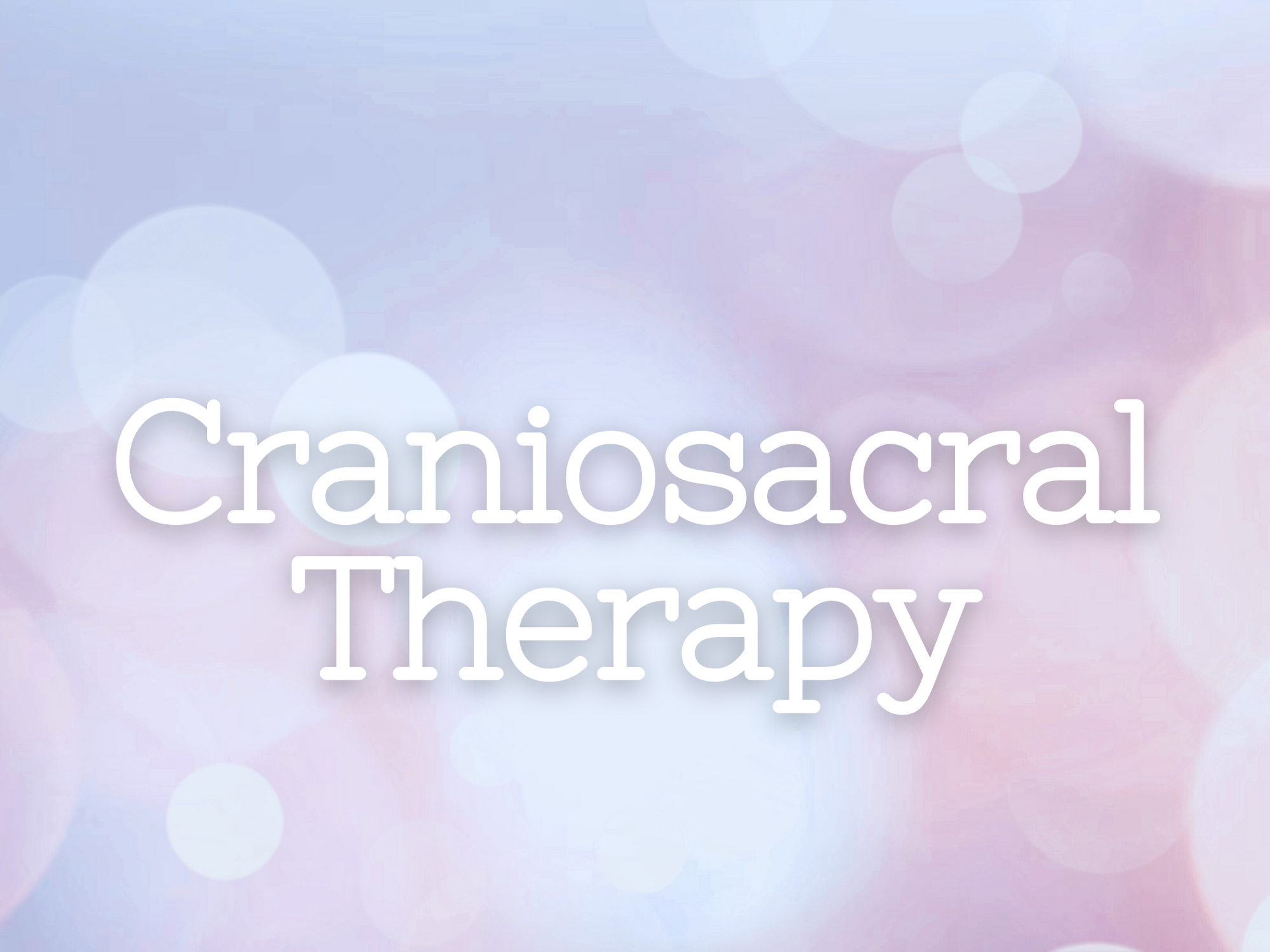 Craniosacral Therapy Session [Training Rate]