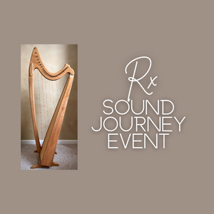 Rx Sound Journey Experience - Saturday, May 31 3:30-5pm