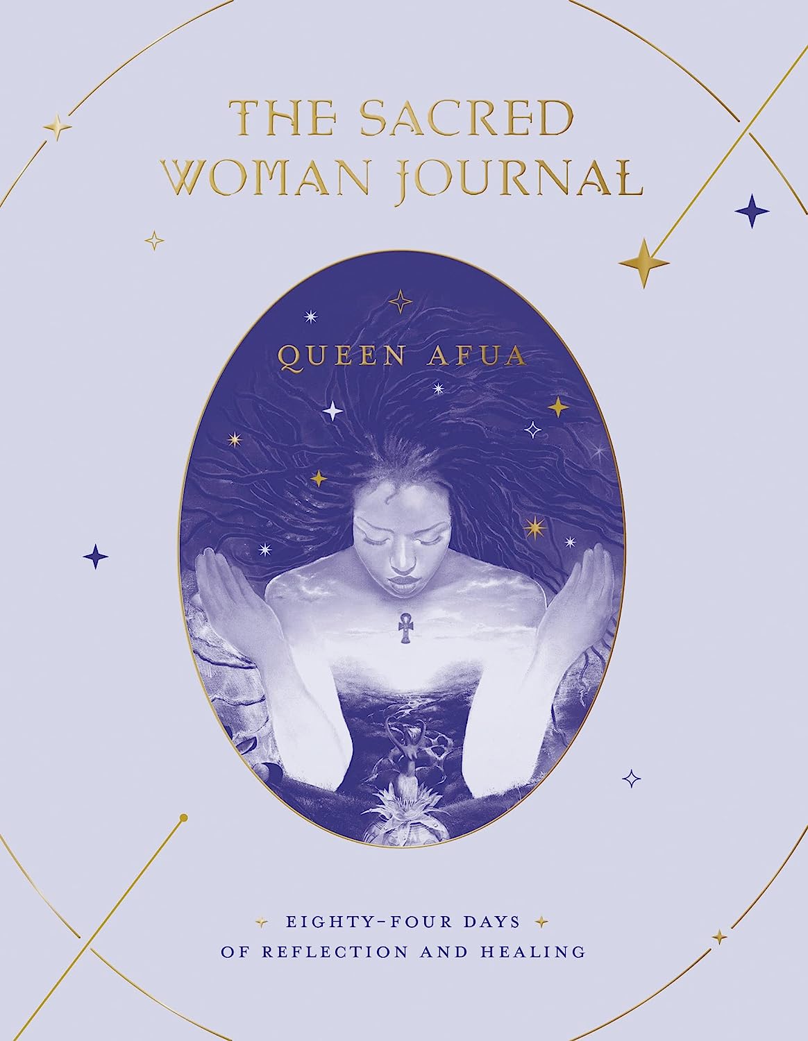 The Sacred Woman Journal: Eighty-Four Days of Reflection and Healing || Queen Afua (Paperback)