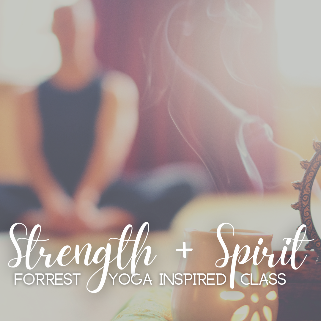 Strength + Spirit: Forrest Yoga Inspired Class - Tuesday, May 7 5:30pm-7pm