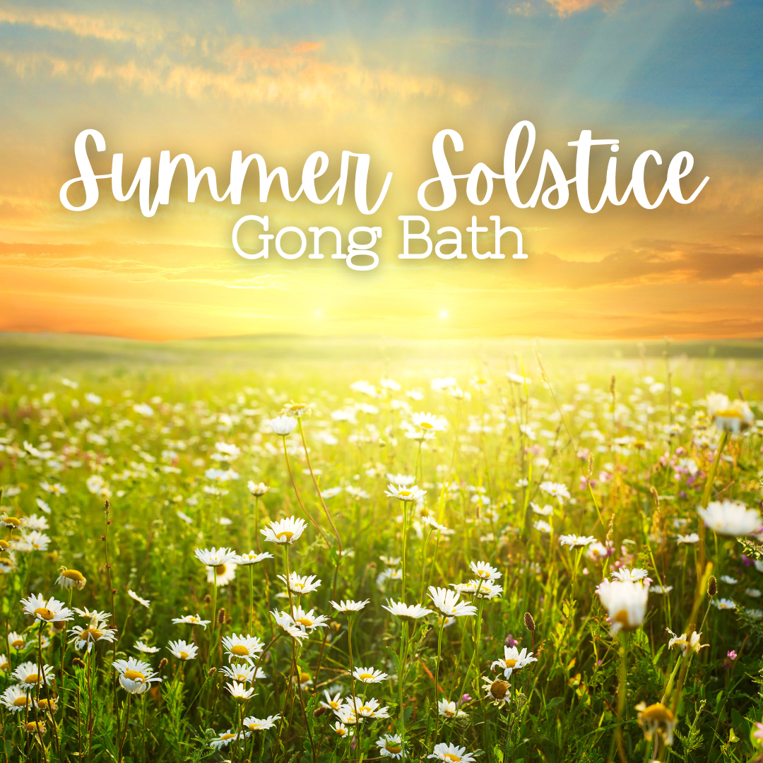 Summer Solstice Gong Sound Bath Meditation - Thursday, June 20 6pm-8:30pm