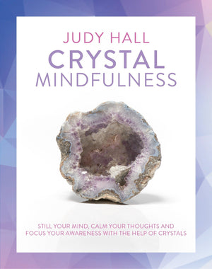 Crystal Mindfulness || Judy Hall (Paperback)
