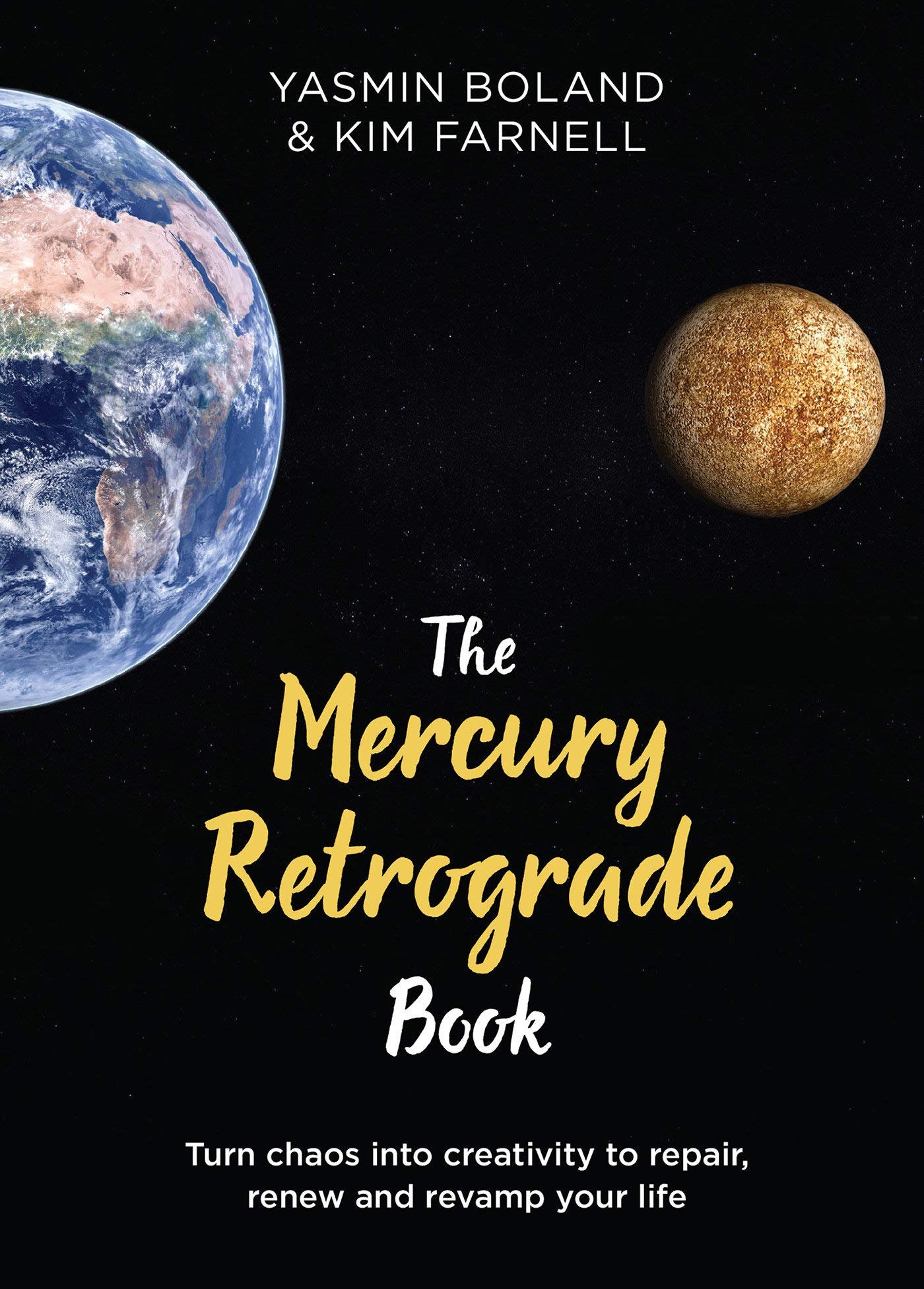 The Mercury Retrograde Book: Turn Chaos into Creativity to Repair, Renew and Revamp Your Life (Hardcover) || Yasmin Boland