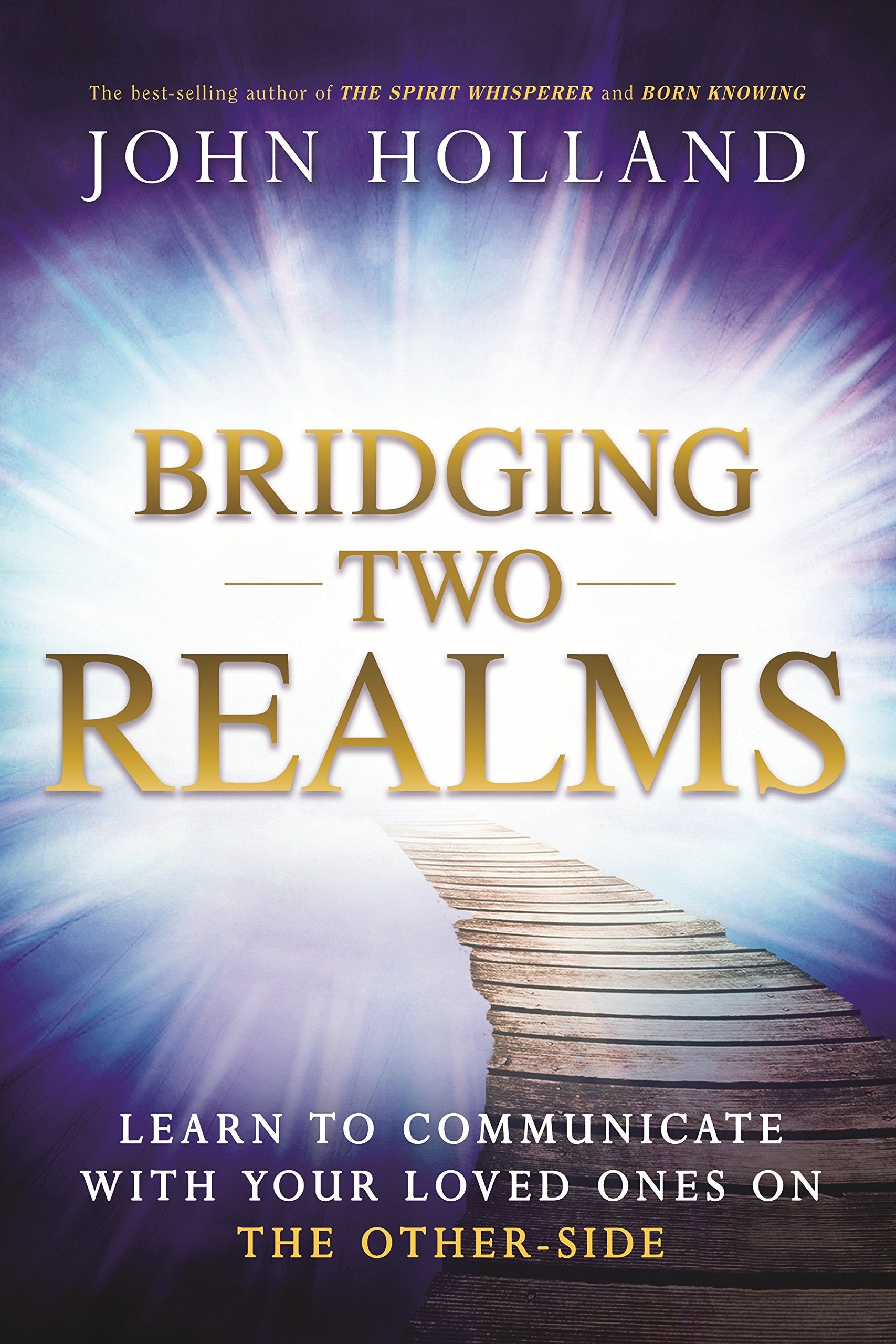 Bridging Two Realms || John Holland (Paperback)