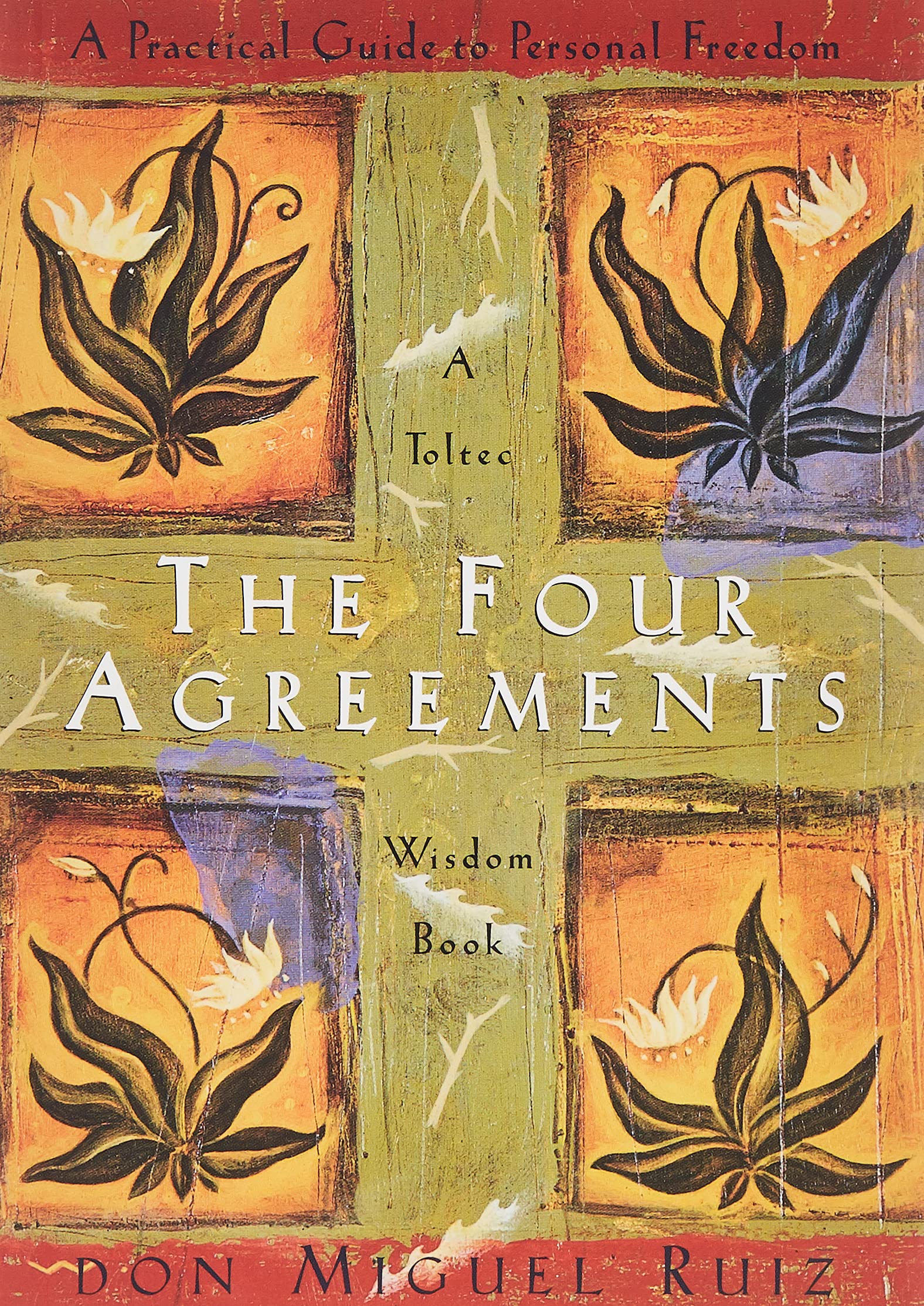 The Four Agreements: A Practical Guide to Personal Freedom || Don Miguel-Ruiz (Paperback)