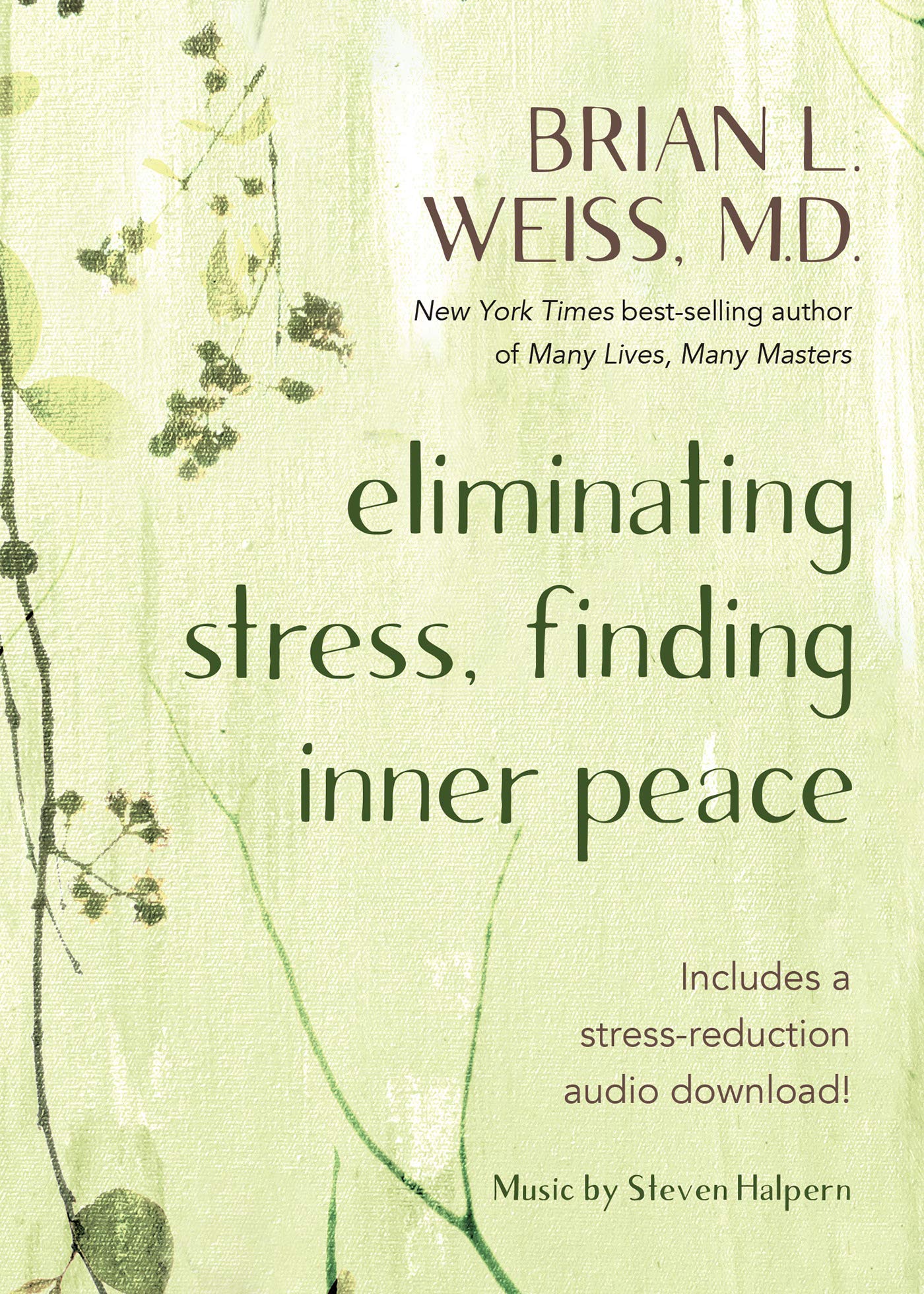 Eliminating Stress, Finding Inner Peace || Brian L Weiss MD (Paperback)