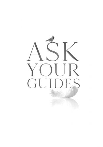 Ask Your Guides: Calling in Your Divine Support System for Help with Everything in Life, Revised Edition || Sonia Choquette (Paperback)