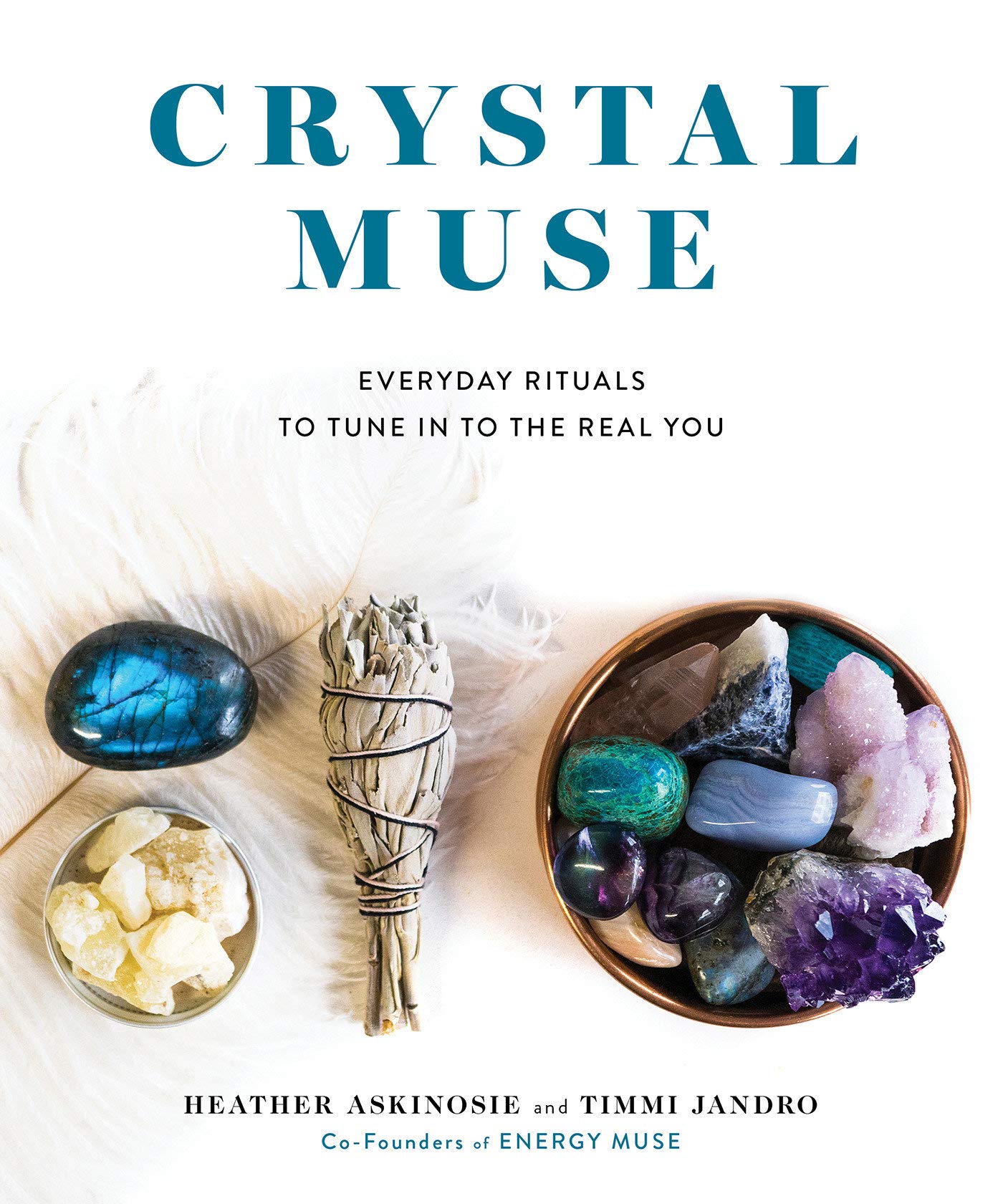 Crystal Muse || Heather Askinosie & Timmi Jandro (Hardcover)
