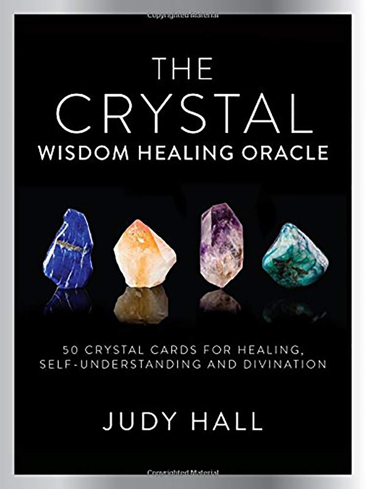 The Crystal Wisdom Healing Oracle || Judy Hall